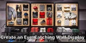 Create an Eye-Catching Wall Display